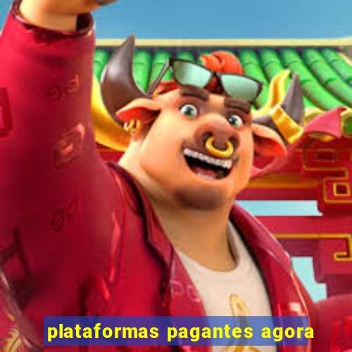 plataformas pagantes agora